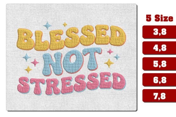 Blessed Not Stressed Embroidery Design