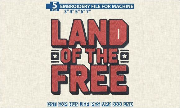Land of the Free Embroidery Pattern File