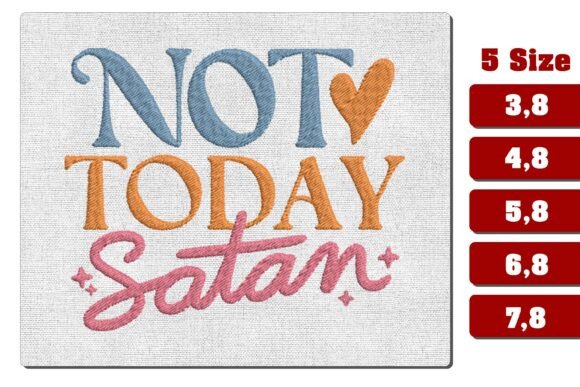 Not Today Satan Embroidery Design PES